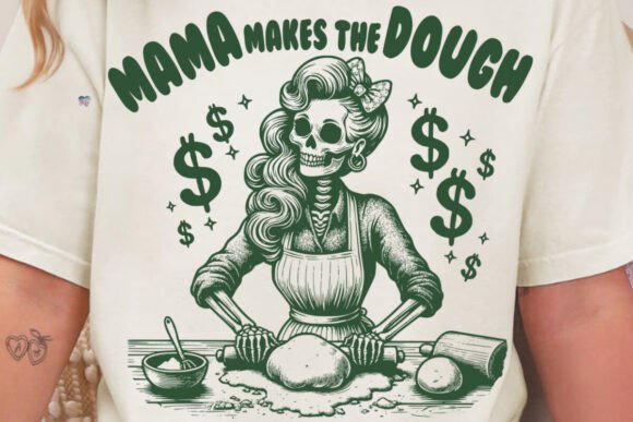 Mama Makes the Dough PNG Funny Sourdough